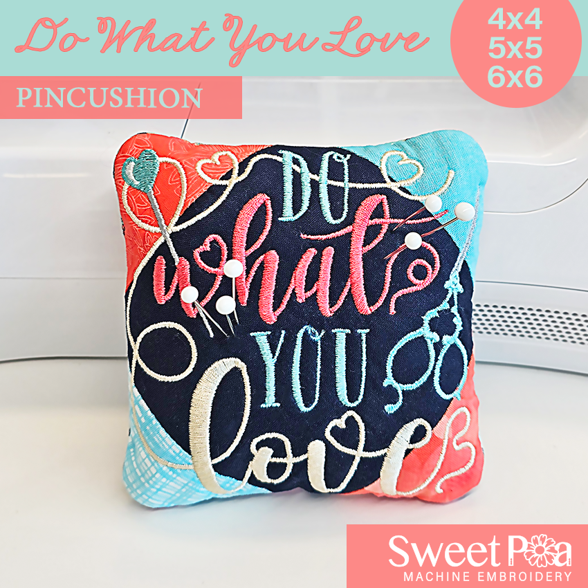 Do What You Love Pincushion 4x45x56x6
