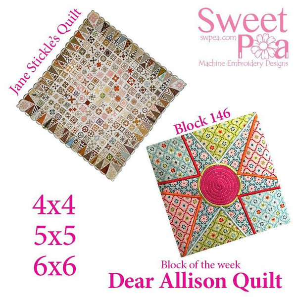 Dear Allison quilt block 146 and BONUS border block 145 in the 4x4 5x5 6x6 hoop machine embroidery design - Sweet Pea