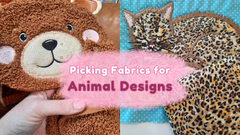 Picking Fabric for Animal Designs
