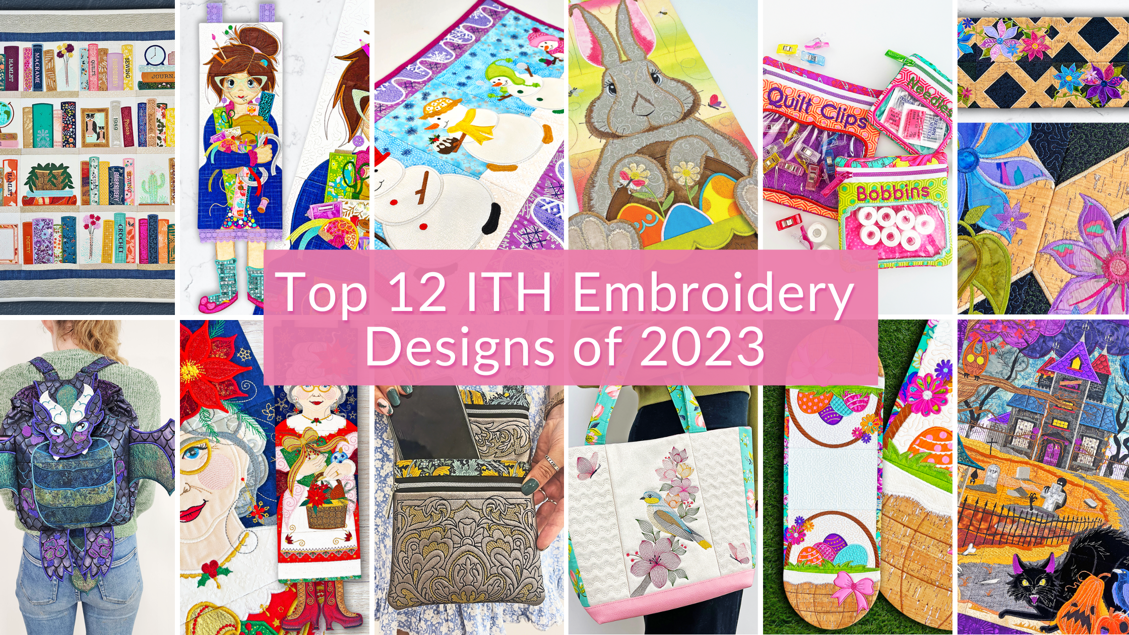 Top 12 ITH Embroidery Designs of 2023