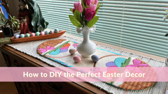 How to DIY the Perfect Easter Decor