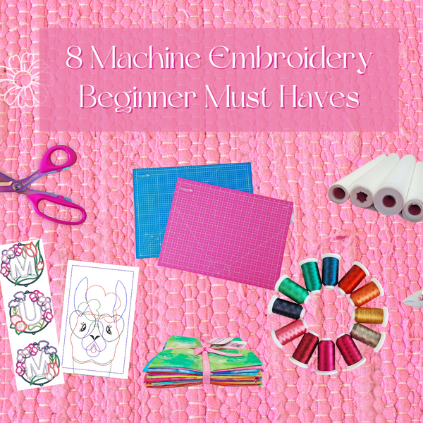 8 Machine Embroidery Beginner Must Haves [Infographic]