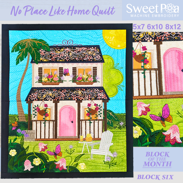 BOM No Place Like Home Quilt - Block 6 - Sweet Pea In The Hoop Machine Embroidery Design