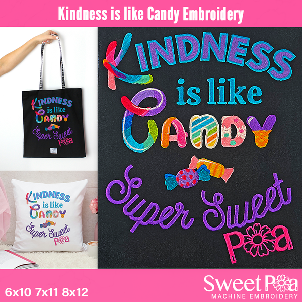 Kindness is Like Candy Embroidery 6x10 7x11 8x12 - Sweet Pea In The Hoop Machine Embroidery Design