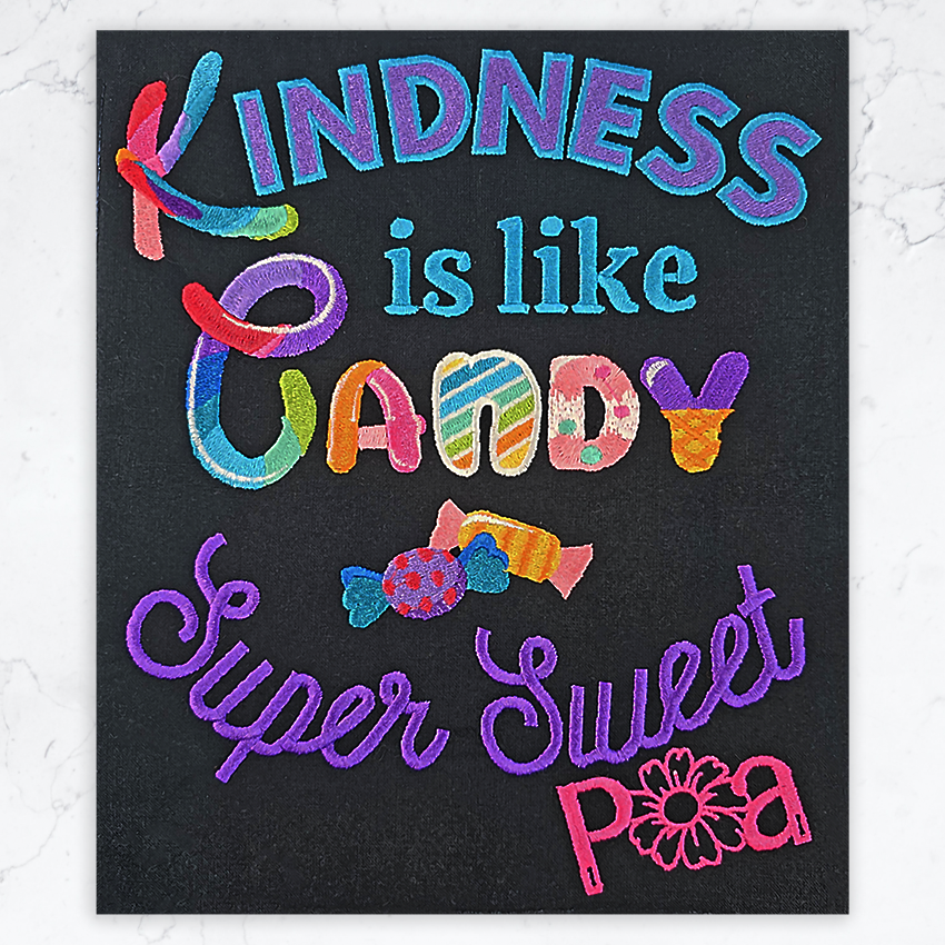 Kindness is Like Candy Embroidery