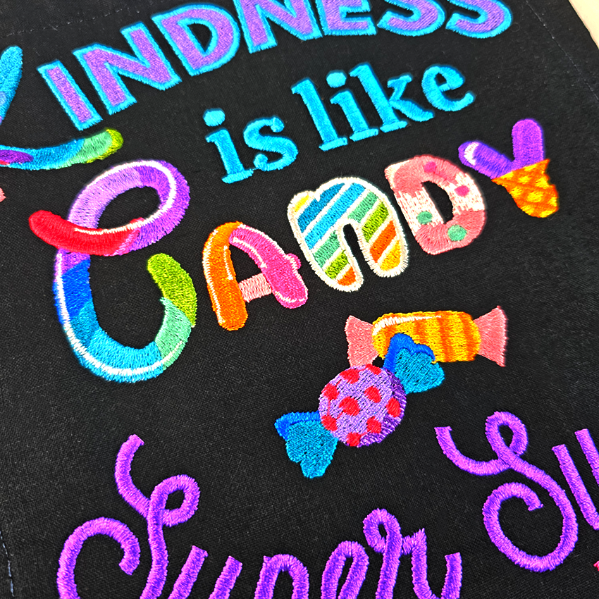 Kindness is Like Candy Embroidery