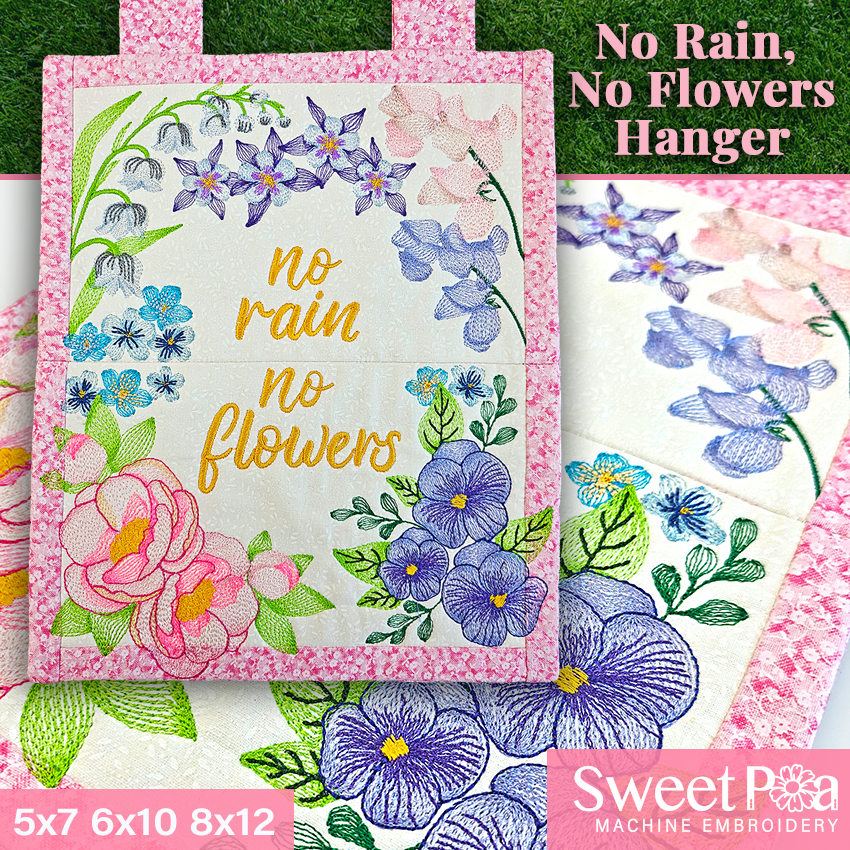 No rain no flowers, flowers, floral, flower, decor, home, in the hoop, embroidery, sweet pea