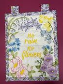 No Rain No Flowers Hanger 5x7 6x10 8x12