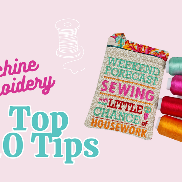 10 Tips for Machine Embroidery Beginners 