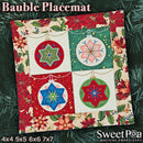 Bauble Placemat 4x4 5x5 6x6 7x7 - Sweet Pea In The Hoop Machine Embroidery Design