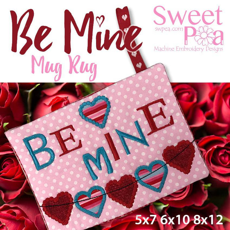 Be Mine Mug Rug 5x7 6x10 8x12 - Sweet Pea