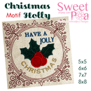 Christmas Holly Motif 5x5 6x6 7x7 and 8x8 - Sweet Pea