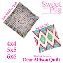 Dear Allison quilt block 215 in the 4x4 5x5 6x6 | Sweet Pea.