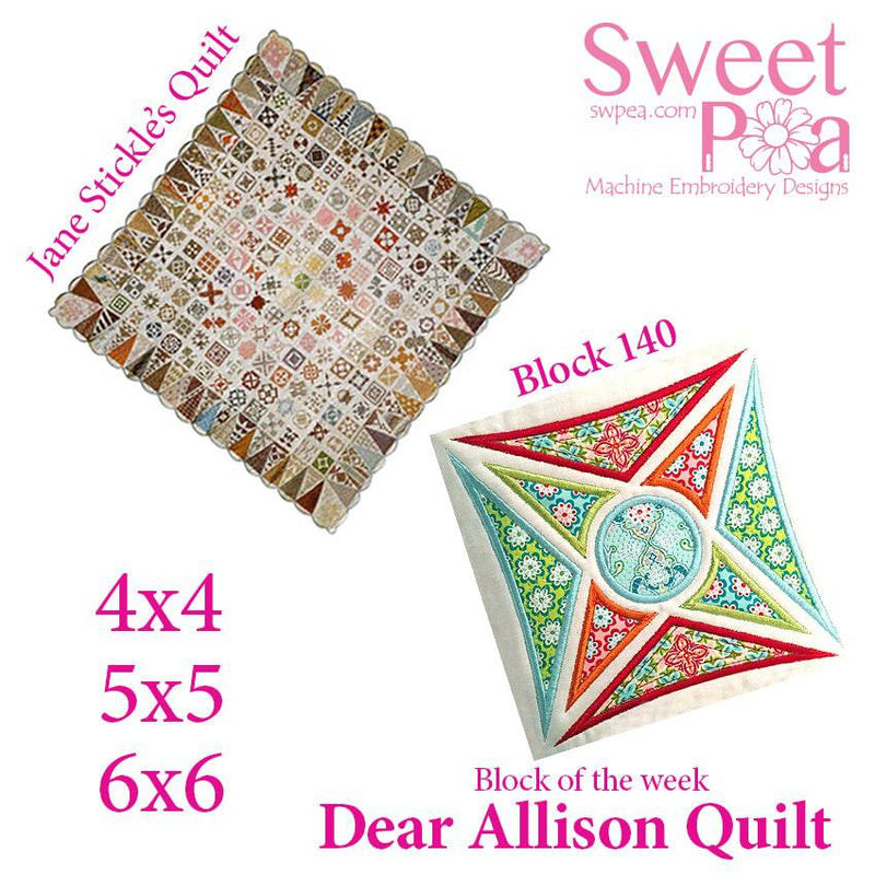 Dear Allison quilt block 140 and BONUS border block 139 in the 4x4 5x5 6x6 hoop machine embroidery design - Sweet Pea