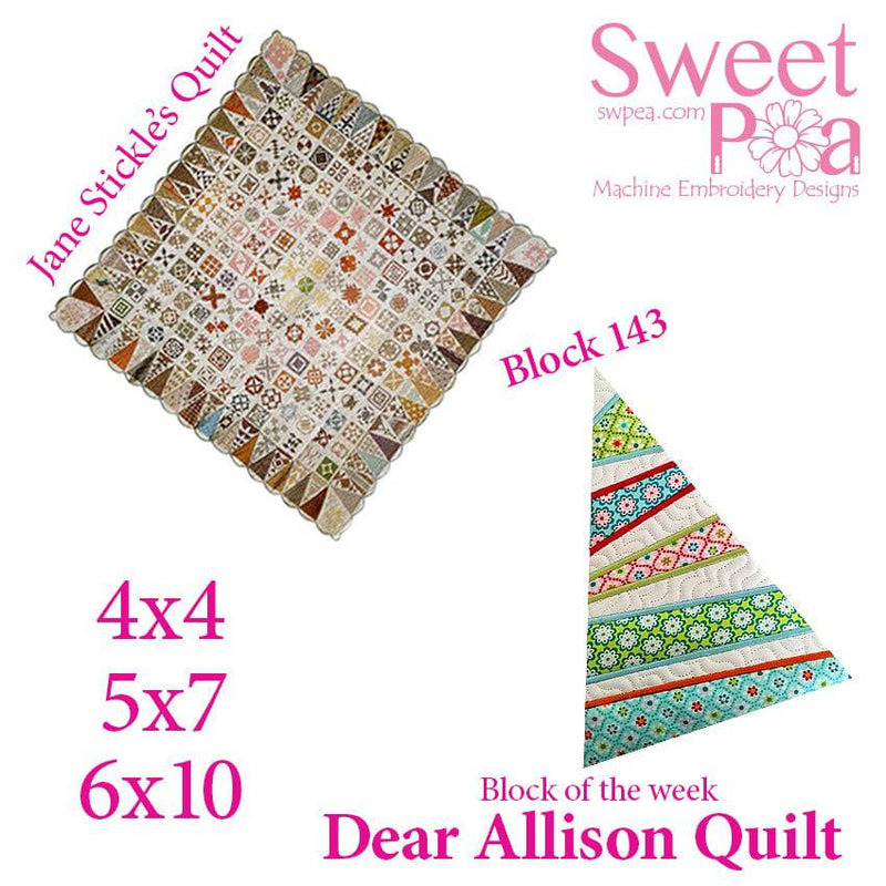 Dear Allison quilt block 144 and BONUS border block 143 in the 4x4 5x5 6x6 hoop machine embroidery design - Sweet Pea