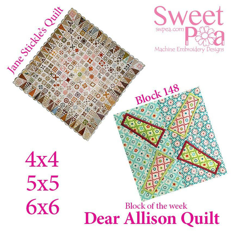 Dear Allison quilt block 148 and BONUS border block 147 in the 4x4 5x5 6x6 hoop machine embroidery design - Sweet Pea