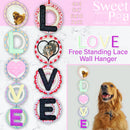 LOVE Free Standing Lace Wall Hanger 4x4 5x7 6x10 7x12 | Sweet Pea.