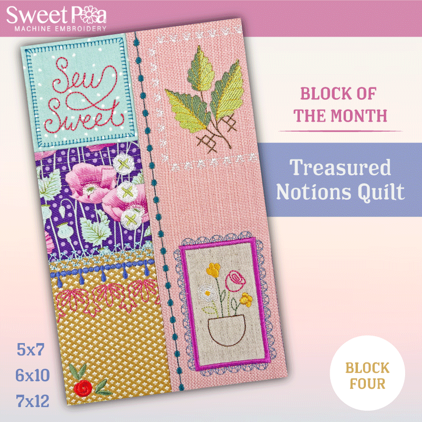 BOM Treasured Notions Quilt - Block 4 - Sweet Pea Australia In the hoop machine embroidery designs. in the hoop project, in the hoop embroidery designs, craft in the hoop project, diy in the hoop project, diy craft in the hoop project, in the hoop embroidery patterns, design in the hoop patterns, embroidery designs for in the hoop embroidery projects, best in the hoop machine embroidery designs perfect for all hoops and embroidery machines