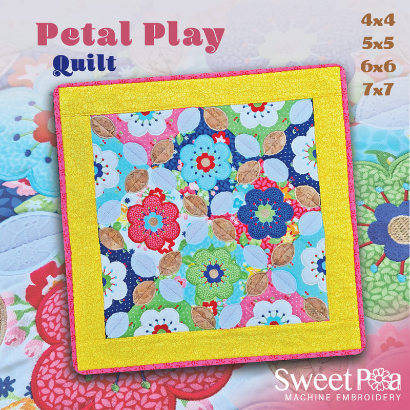 Petal Play Quilt 4x4 5x5 6x6 7x7 - Sweet Pea In The Hoop Machine Embroidery Design