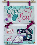 Love To Sew Hanger 5x7 6x10 7x12 9.5x14 - Sweet Pea