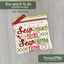 Sew Much to Do Purse 4x4 5x5 6x6 - Sweet Pea