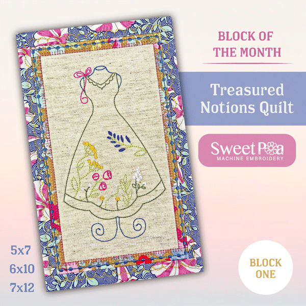 BOM Treasured Notions Quilt - Block 1 - Sweet Pea In The Hoop Machine Embroidery Design