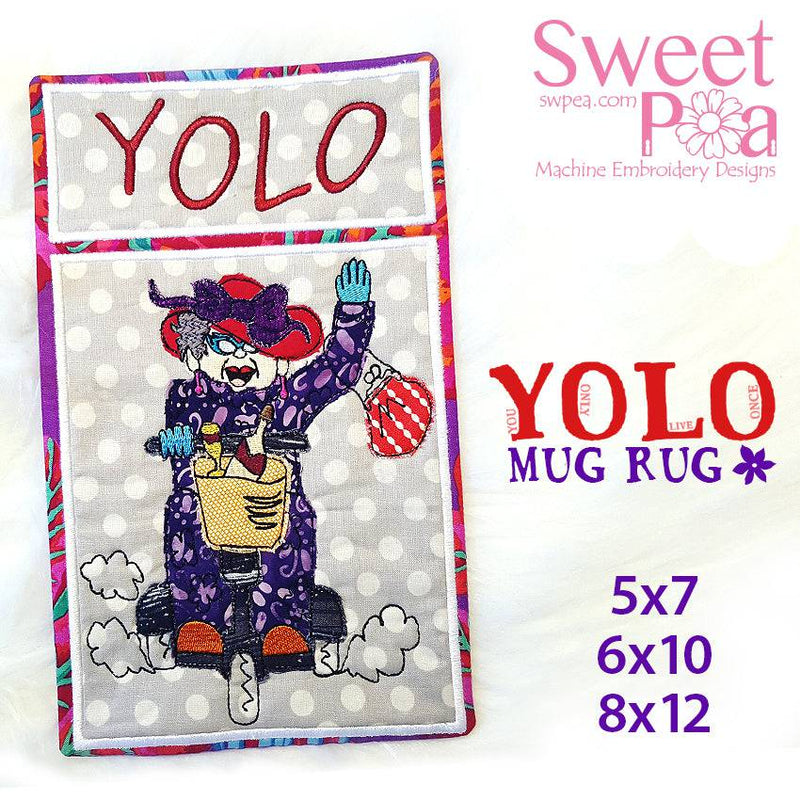 YOLO you only live once mugrug 5x7 6x10 8x12 in the hoop machine embroidery designs - Sweet Pea